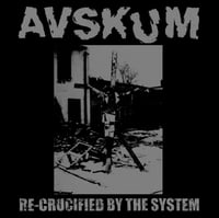 AVSKUM "Re-Crucified By The System" CD
