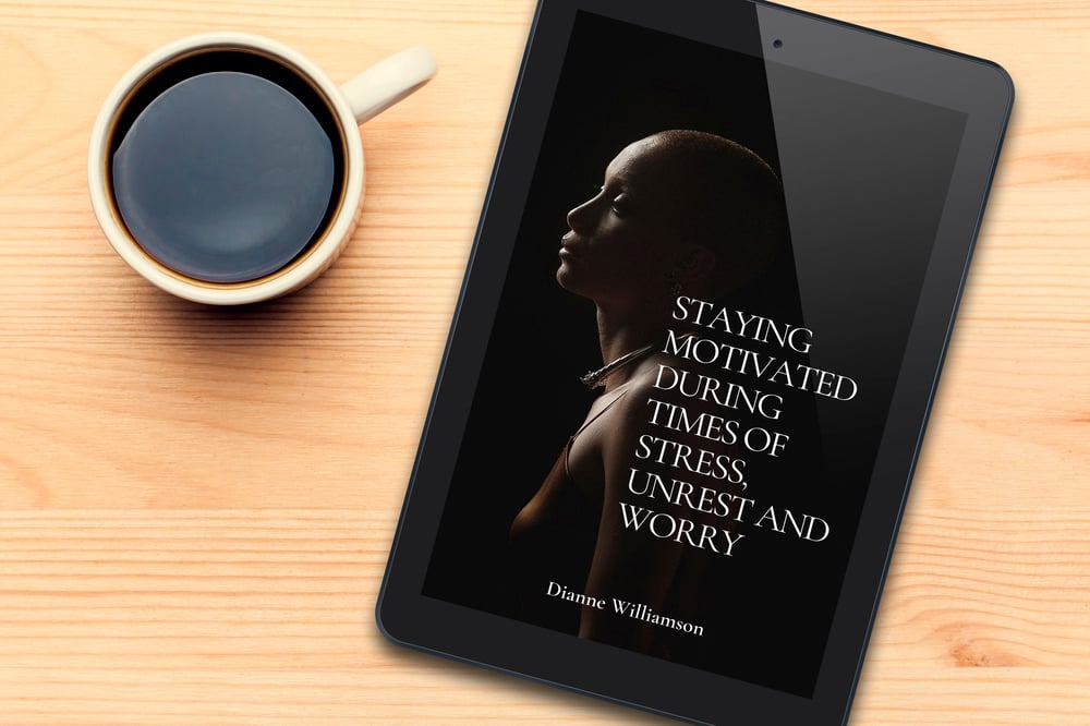 Image of Staying Motivated During Times of Stress, Unrest and Worry