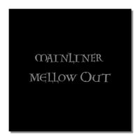 Image 2 of MAINLINER 'Mellow Out' CD