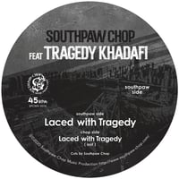 Image 1 of SOUTHPAW CHOP Featuring Tragedy Khadafi "Laced With Tragedy" 7" JAPAN IMPORT