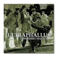 Image 1 of ULTRAPHALLUS 'Sowberry Hagan' CD