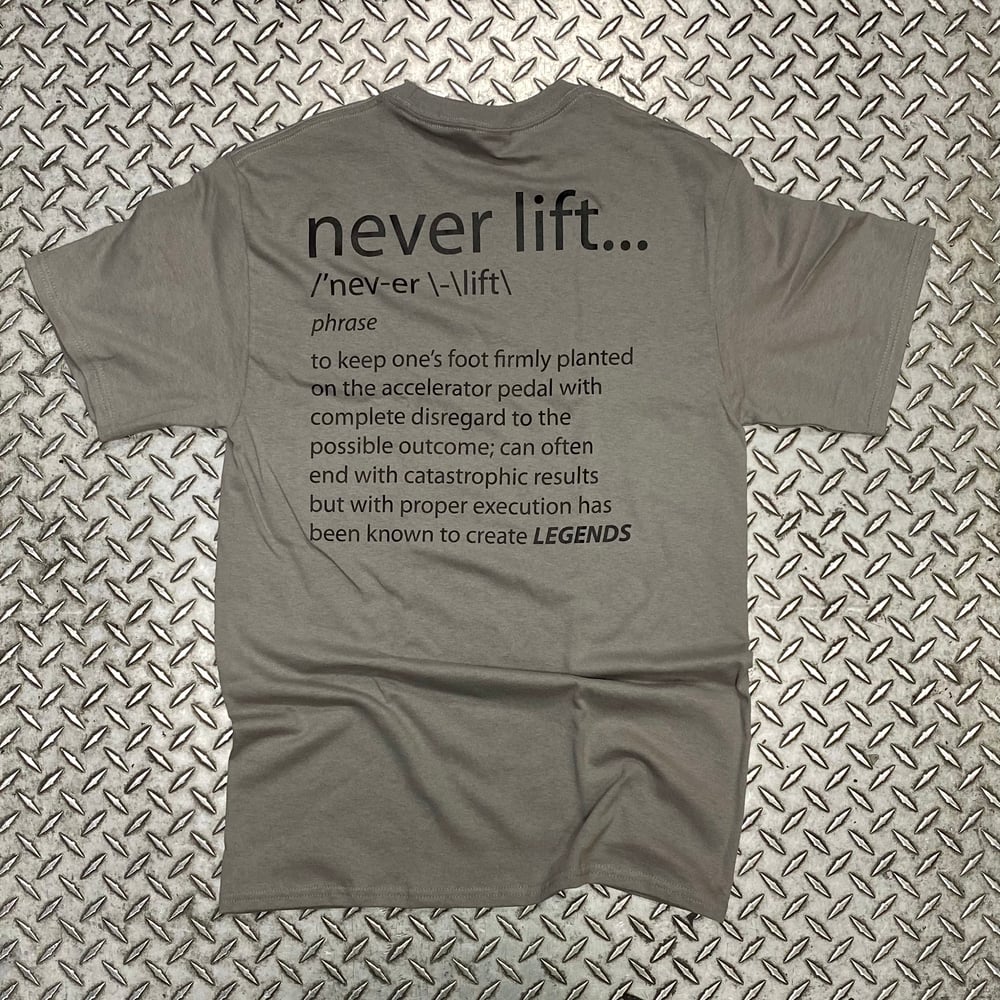 Image of Never Lift Tee