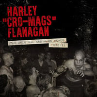 HARLEY "CRO-MAGS" FLANAGAN - "The Original Cro-Mags Demos - 1982/83" 12" EP
