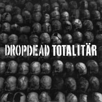 Image 1 of DROPDEAD / TOTALITÄR split 7" EP