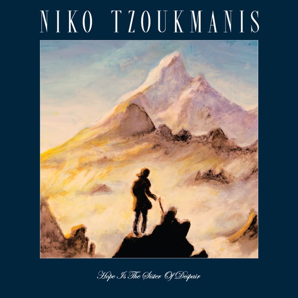 Image of Niko Tzoukmanis - Hope Is The Sister Of Despair