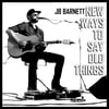 NEW WAYS TO SAY OLD THINGS CD