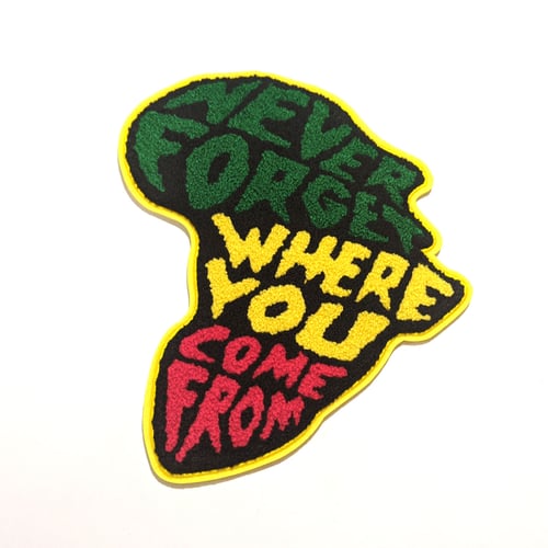 Image of "Never Forget Where You Come From" Chenille Jumbo Patch