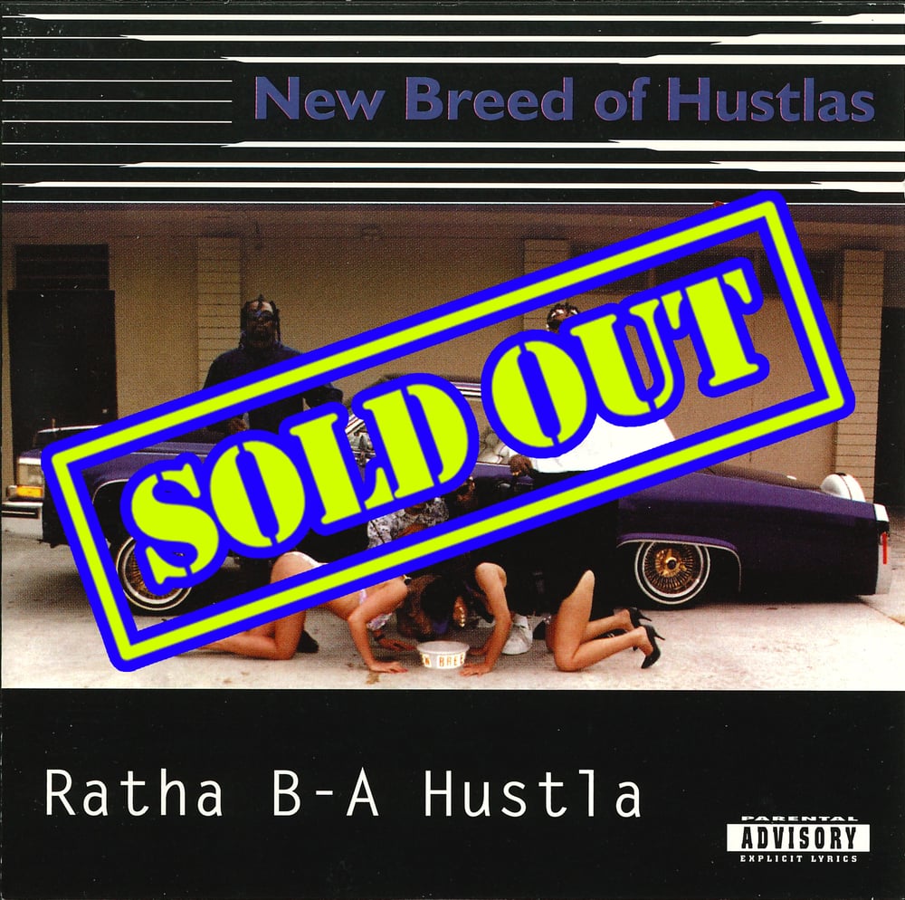 Image of New Breed Of Hustlas -  Ratha B-A Hustla