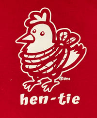 Image 2 of "Hen-Tie" Shirt
