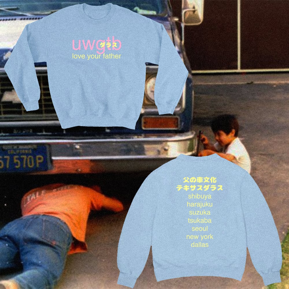 Image of "Love Your Father" Crewneck Sketshirt