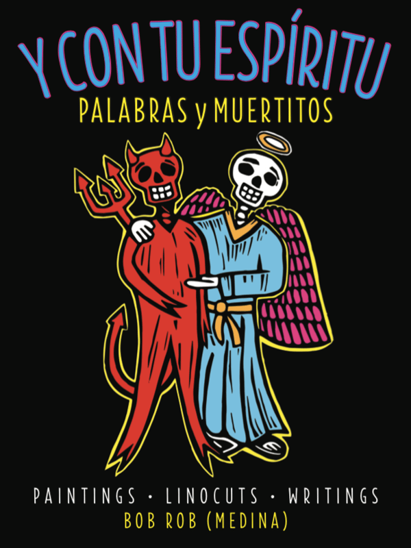 Image of Y Con Tu Espíritu : Palabras y Muertitos by Bob Rob (Medina)