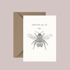 "Whatever Will Be Will Bee" greeting card