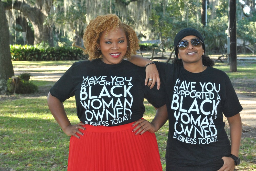 Image of "Have You Supported a Black Woman Owned Business Today" Shirt