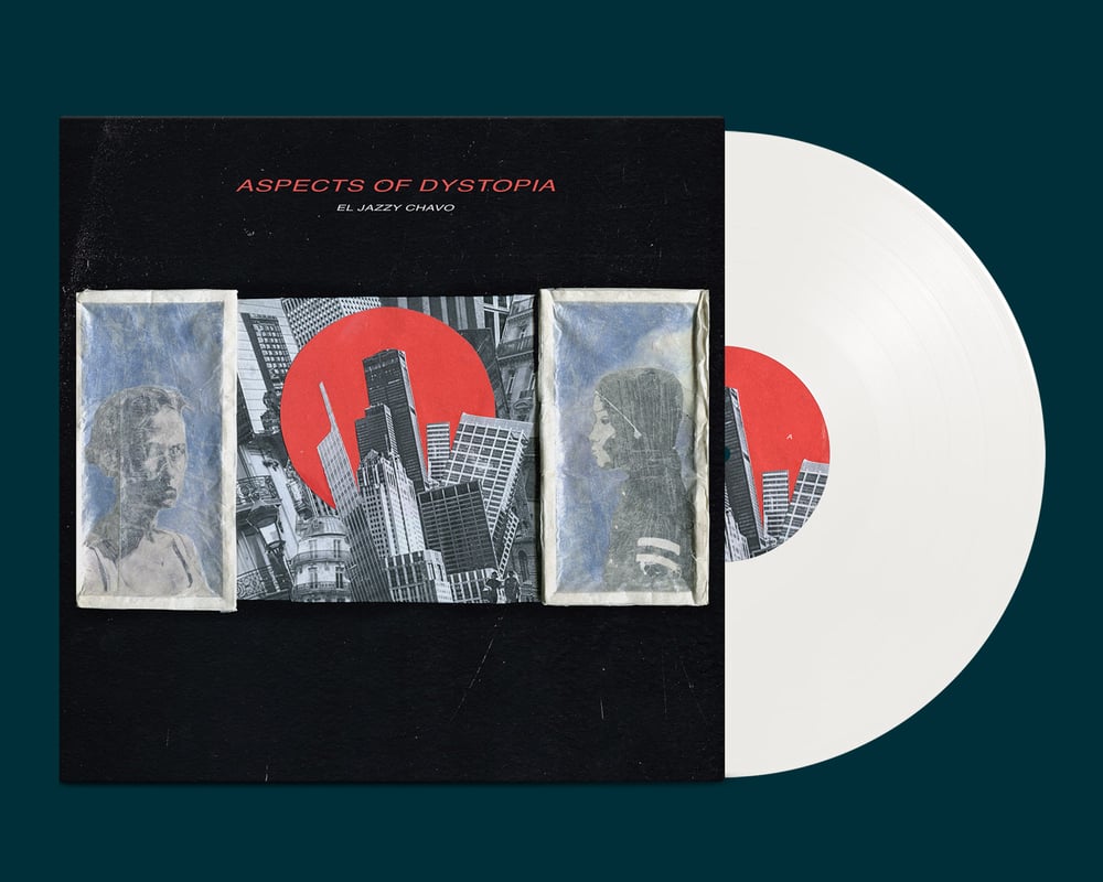 El Jazzy Chavo - Aspects of Dystopia (White Vinyl)