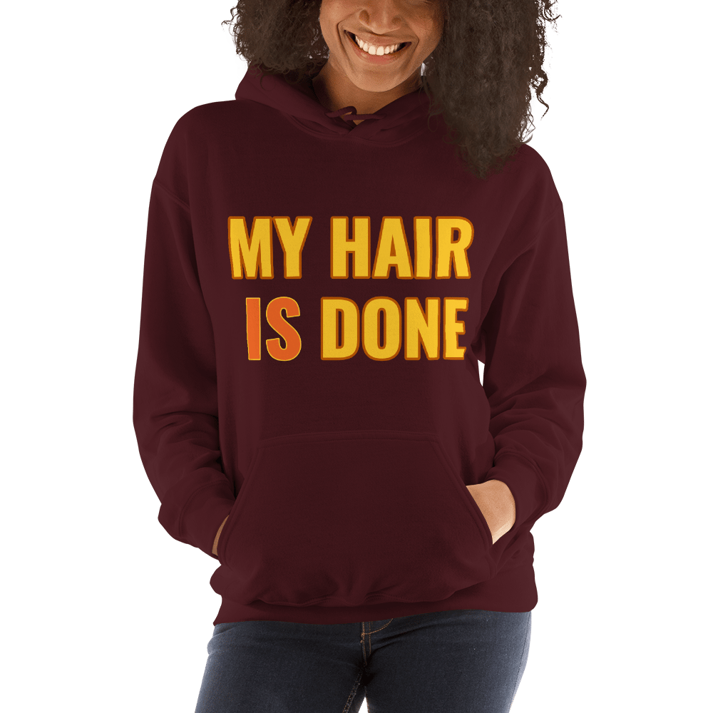 Image of MY HAIR IS DONE HOODIE-MAROON