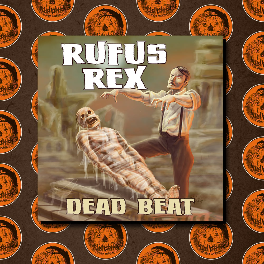 Creature Feature Presents: Rufus Rex ~ Dead Beat CD / Villains And