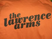 Image of The Lawrence Arms ORANGE BUTTSWEAT AND TEARS T Shirt