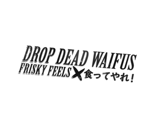 Image of Drop Dead Waifus diecut
