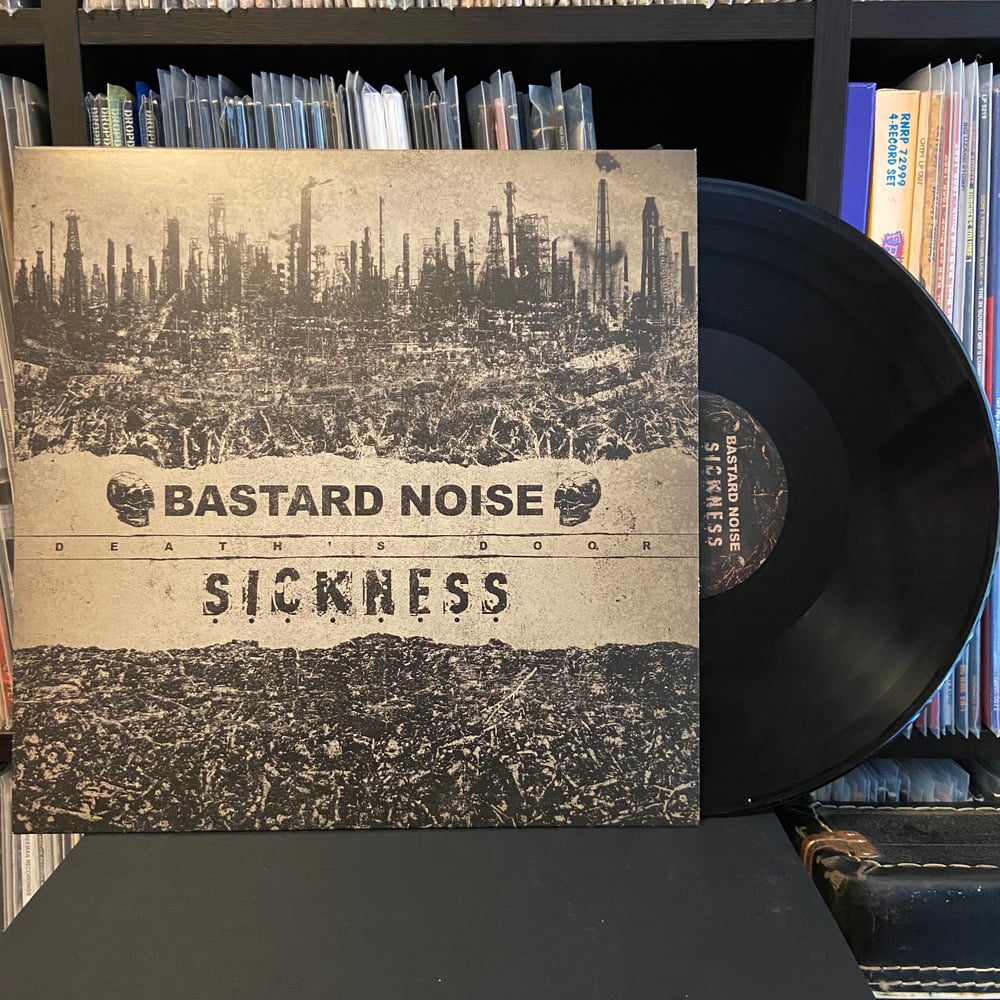 BASTARD NOISE / SICKNESS "Death's Door" LP