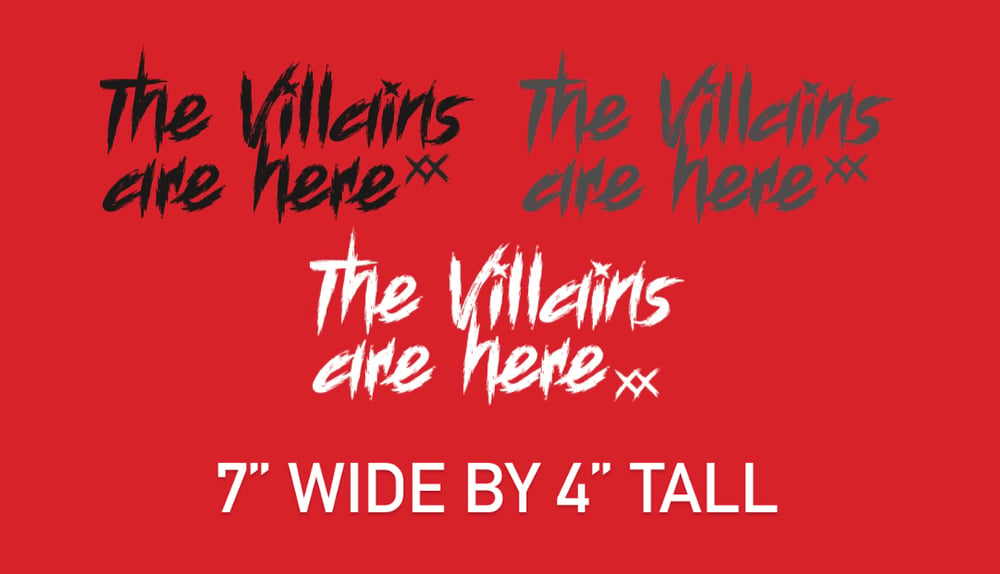 DECALS “The Villains are Here”