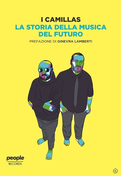 Image of I Camillas - “Storia della Musica del Futuro” 