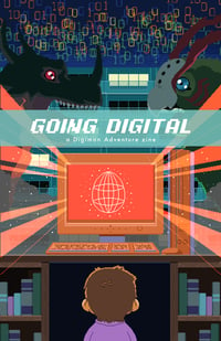 Going Digital: A Digimon Adventure Fan Zine