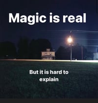 Image 2 of Magic is real but it’s hard to explain 
