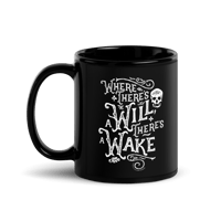 Image 3 of Where There's A Will... Black Glossy Mug