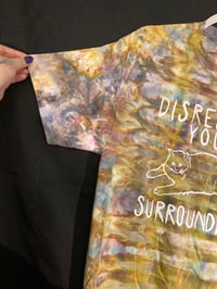 Image 2 of LARGE Disrespect Your Surroundings Tie Dye Shirt 2