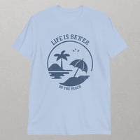 Image 1 of "Life is Better on the Beach" Unisex T-Shirt for Adults