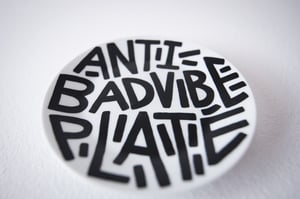 Image of Anti bad vibe plate 