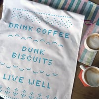 Image 1 of Drink Coffee, Dunk Biscuits, Live Well Tea Towel