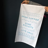 Image 2 of Drink Coffee, Dunk Biscuits, Live Well Tea Towel