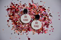 Image 3 of Be Kind