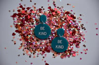 Image 5 of Be Kind
