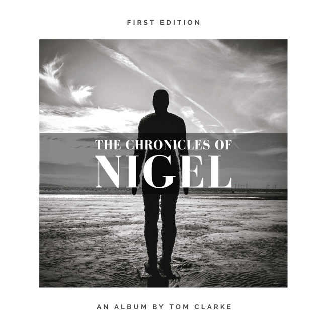 (Digital Download only) The Chronicles of Nigel - An Album by Tom Clarke 