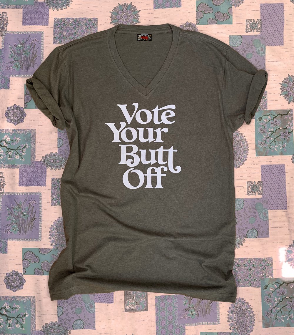 Vote Your Butt Off- Unisex V Neck Tee