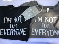 I’m not for everyone 