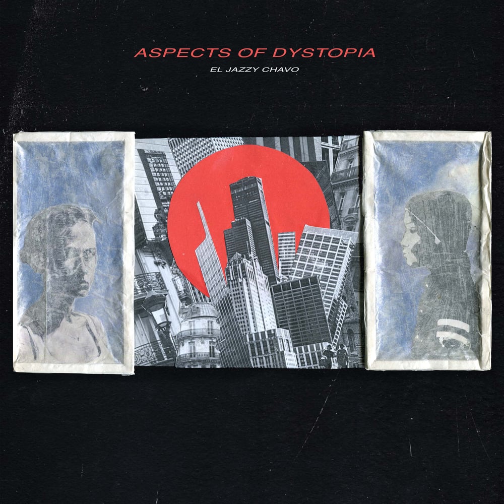 El Jazzy Chavo - Aspects of Dystopia (White Vinyl)