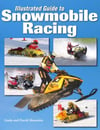 NF - Illustrated Guide to Snowmobile Racing (by Linda and David Aksomitis)