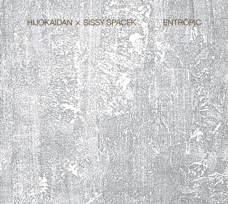 Hijokaidan/Sissy Spacek – Entropic LP