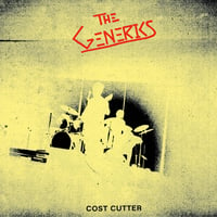 THE GENERICS - Cost Cutter 7"