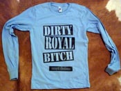 Image of "Dirty Royal Bitch"