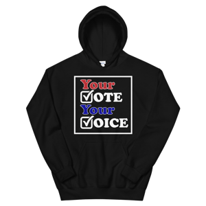 Image of Your VOTE Your VOICE Hoodie 