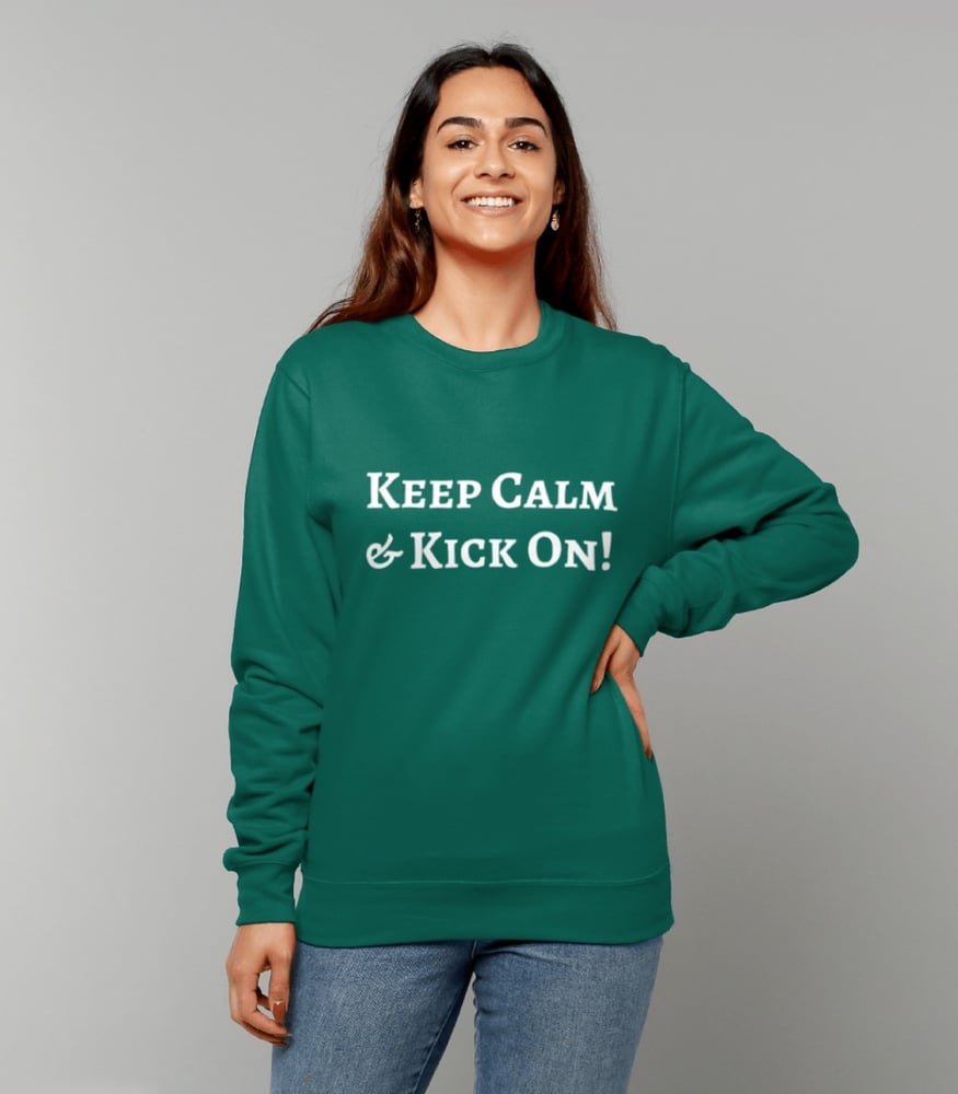 Image of Keep Calm & Kick On Sweater 