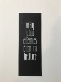 Image 2 of MAY YOUR ENEMIES BURN IN HELLFIRE