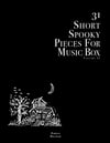 31 Short Spooky Pieces For Music Box Vol. 2 (2020)