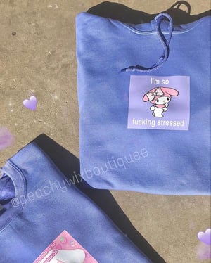 Image of I’m so fn stressed- My Melody Hoodie