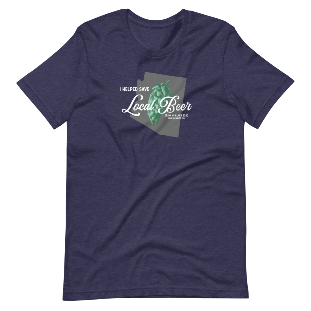 Arizona - I Helped Save Local Beer T-Shirt 