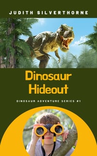 MG - Dinosaur Hideout (Dinosaur Adventures Series #1)(by Judith Silverthorne) 